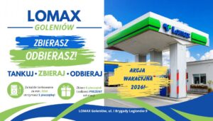 ☀️ Wakacyjna Akcja LOMAX W GOLENIOWIE – Tankuj, zbieraj i odbieraj nagrody! 1 2
